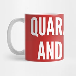 Quarantine And Chill - Funny Slogan Parody Meme Mug